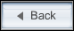 Back button
						